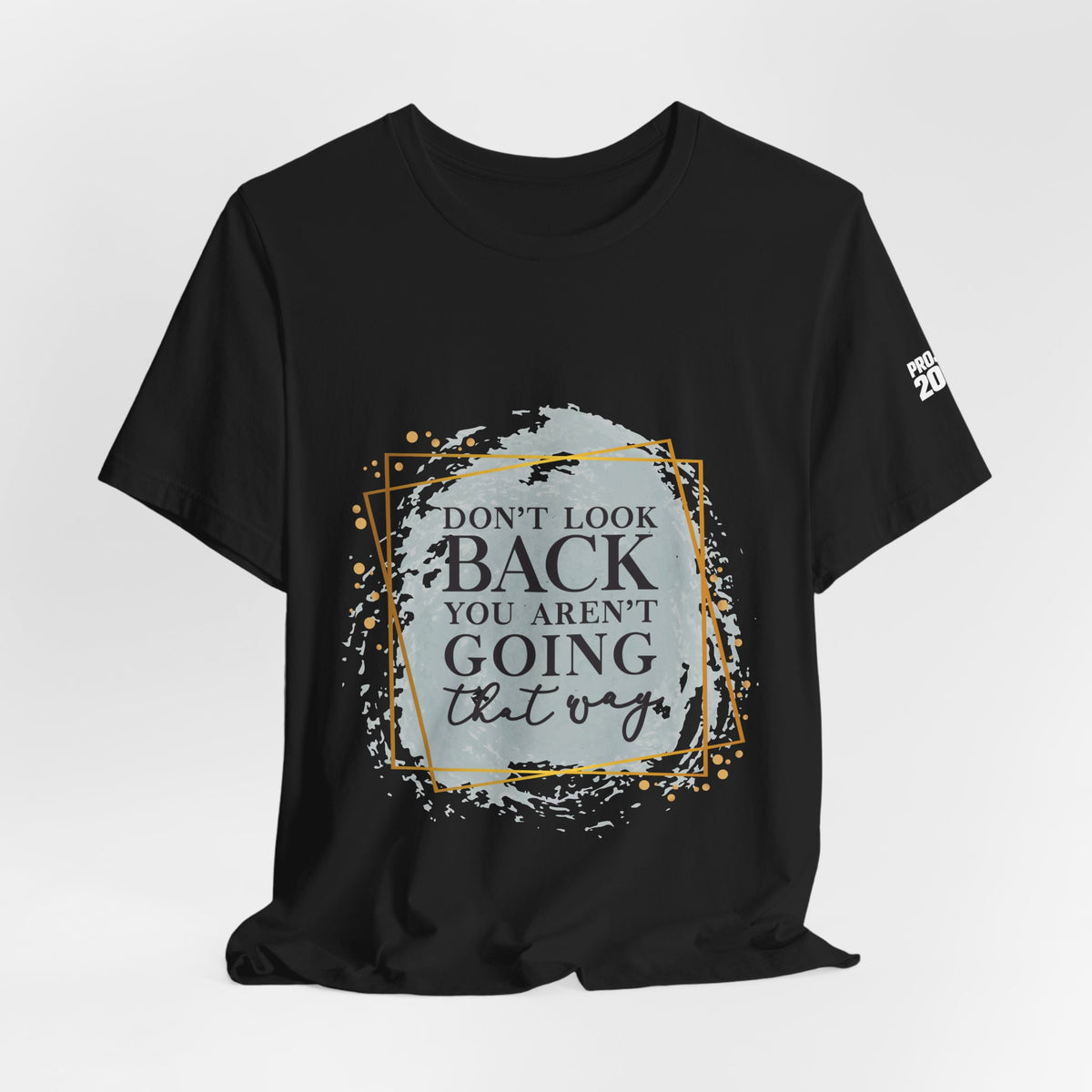 Don't Look Back Tee — 'Project 2028' Motivational Graphic T-Shirt - Make a Statement Without Saying a Word!