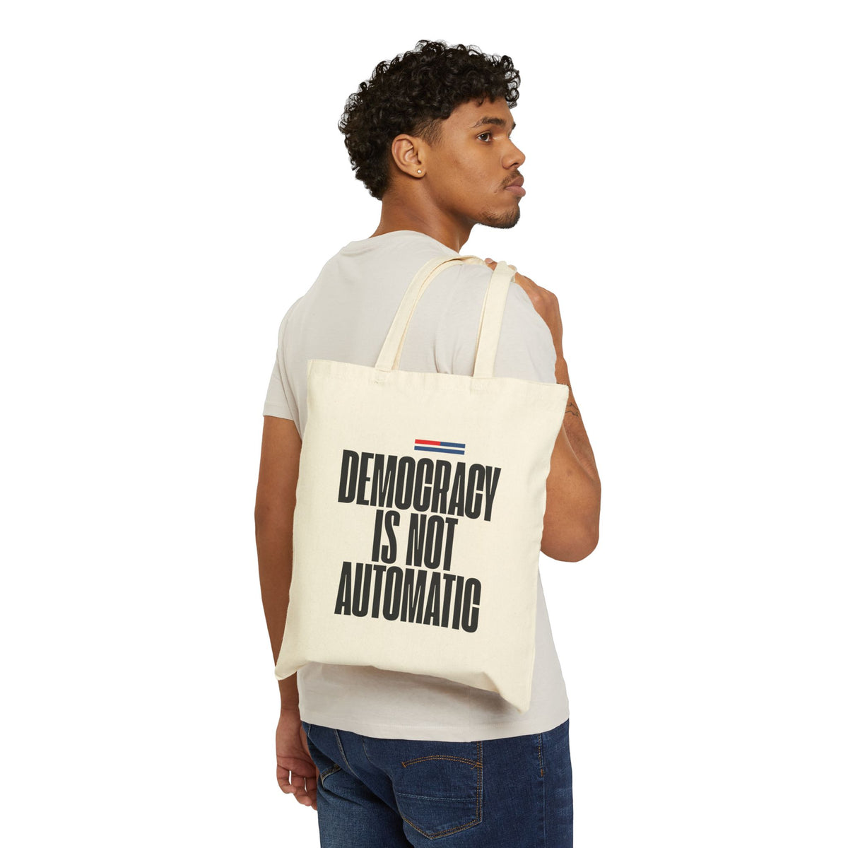 Democracy Tote Bag — "Democracy Is Not Automatic" Cotton Canvas Protest Tote