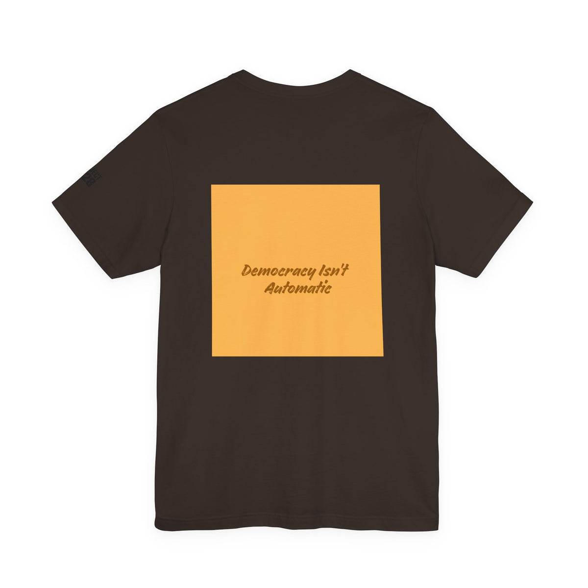 Project 2028 Tee — "Democracy Isn't Automatic" Political Awareness T‑Shirt - Make a Statement Without Saying a Word!