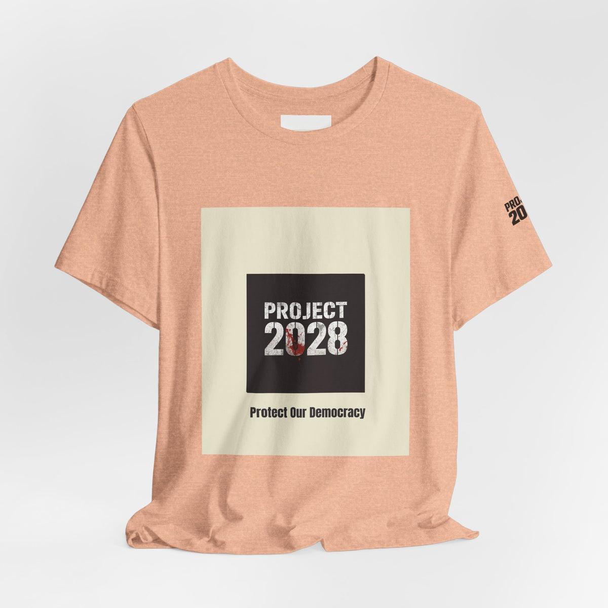 Project 2028 T-Shirt – “Protect Our Democracy” Political Activism Tee - Make a Statement Without Saying a Word