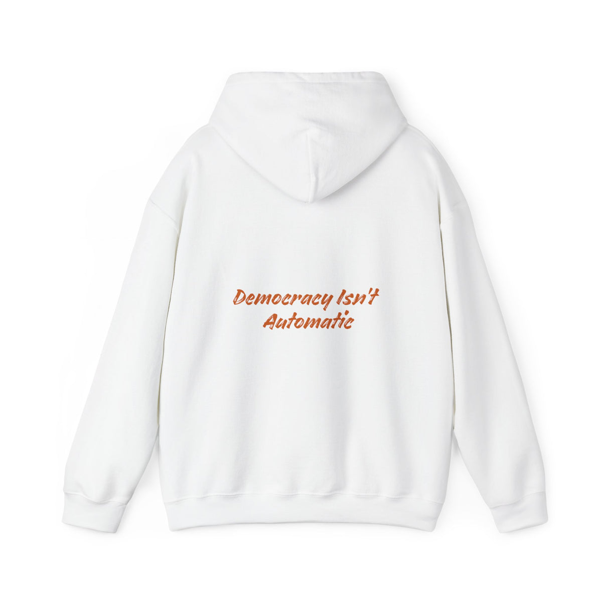 Democracy Isn't Automatic hoodie | Project 2028 slogan hoodie