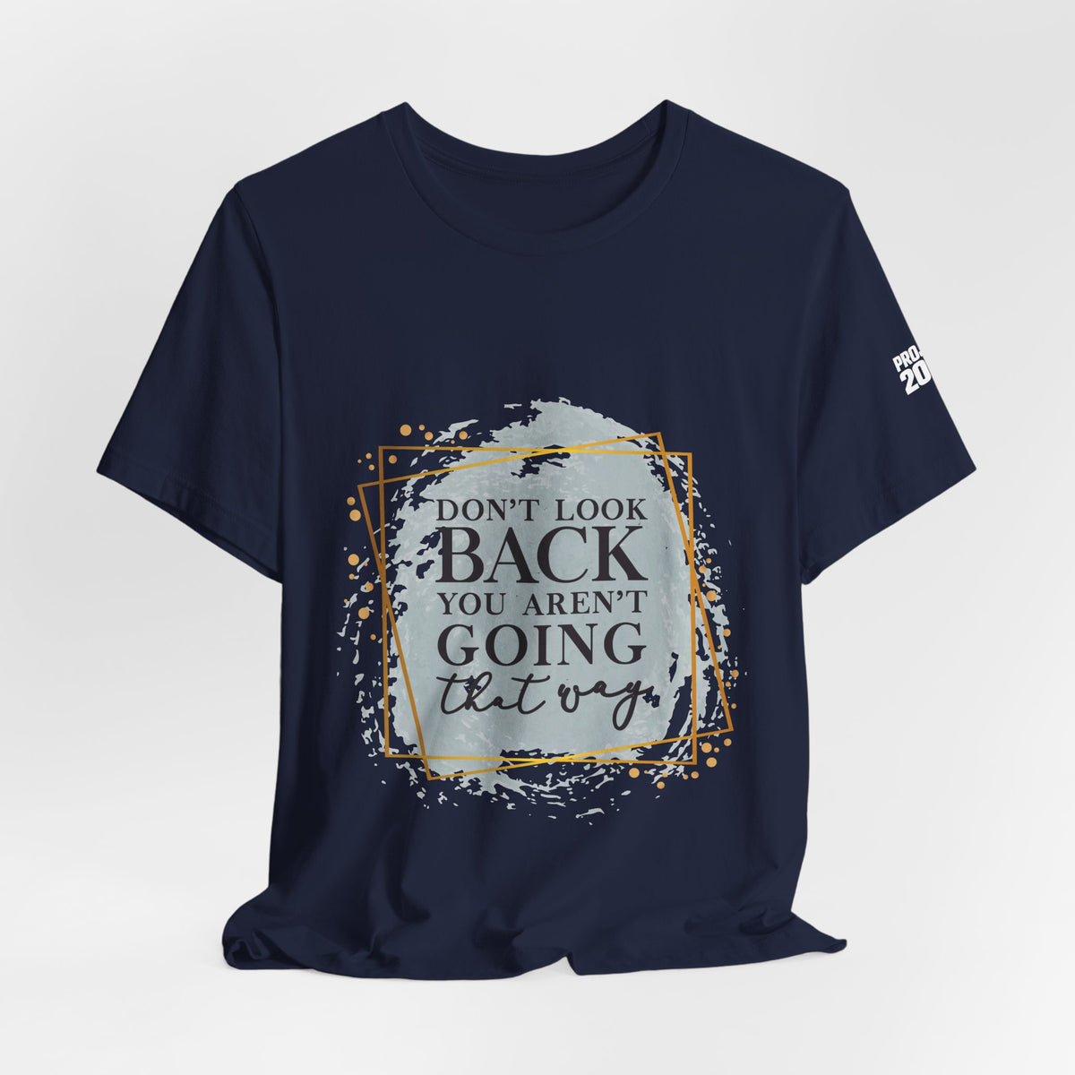 Don't Look Back Tee — 'Project 2028' Motivational Graphic T-Shirt - Make a Statement Without Saying a Word!