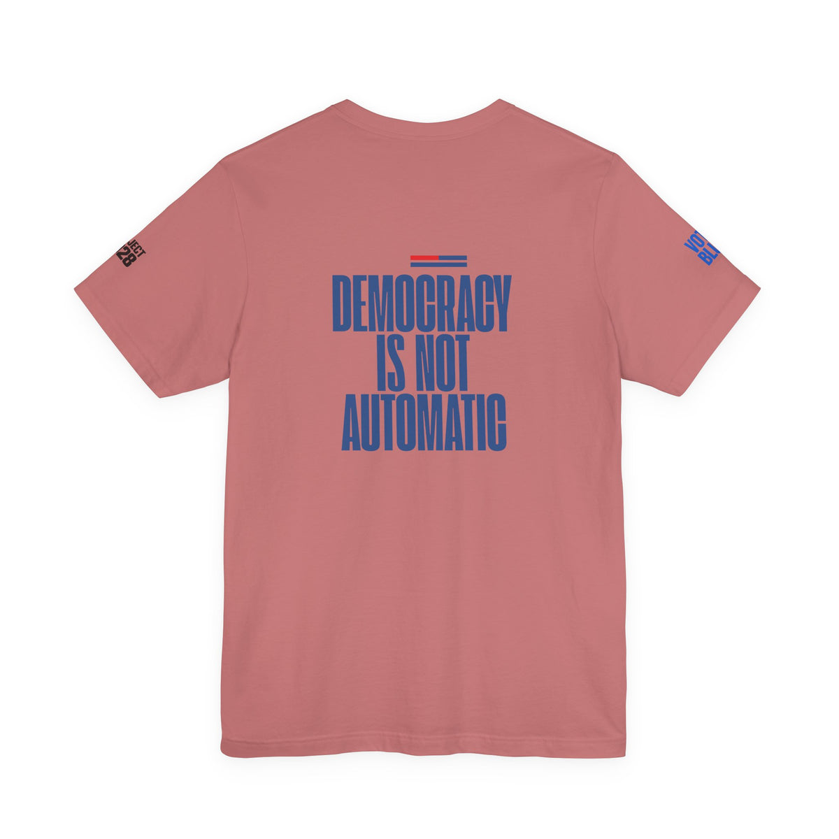 Political Voter Tee — “Vote Like Your Future Depends On It” / “Democracy Is Not Automatic” - Make a Statement Without Saying a Word!