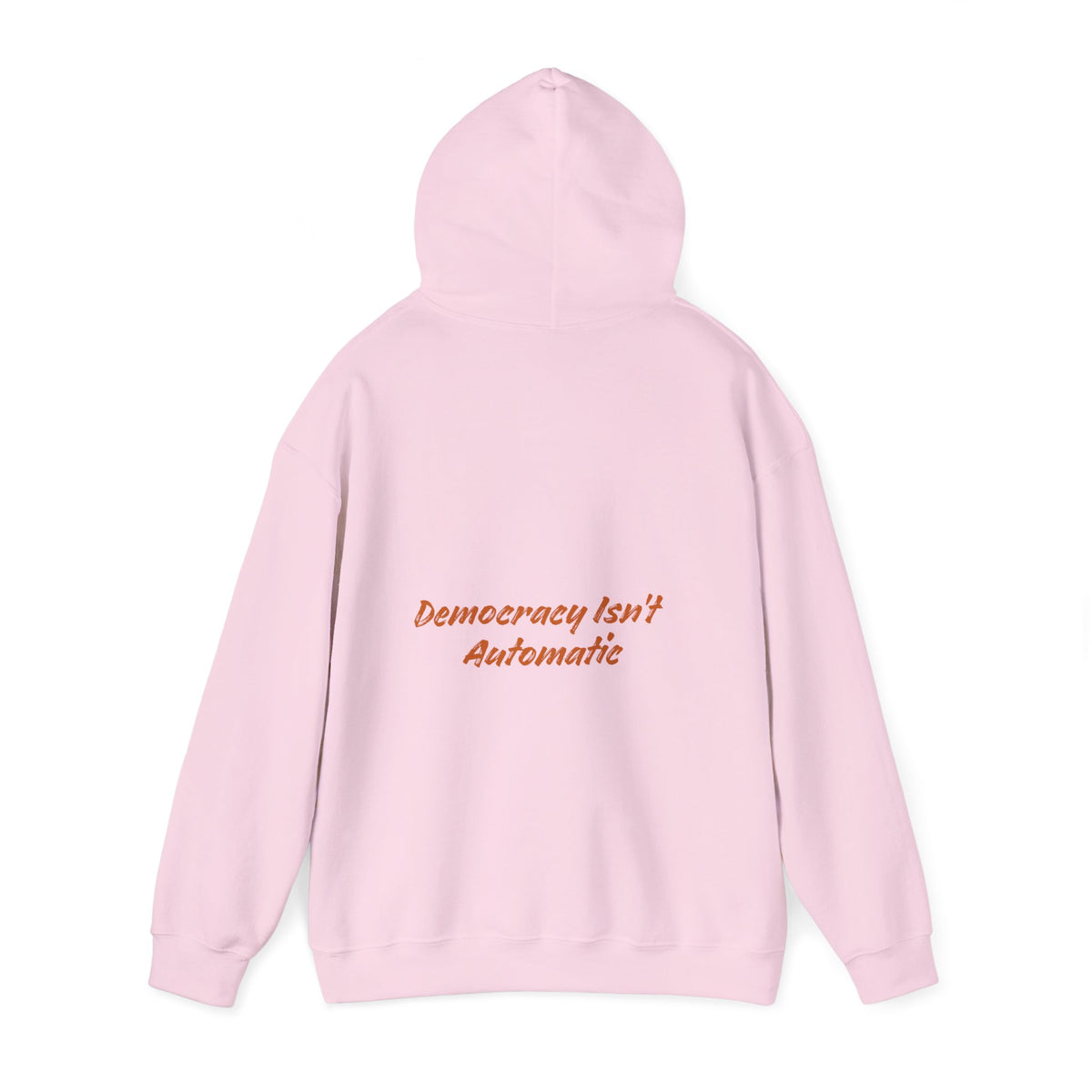 Democracy Isn't Automatic hoodie | Project 2028 slogan hoodie