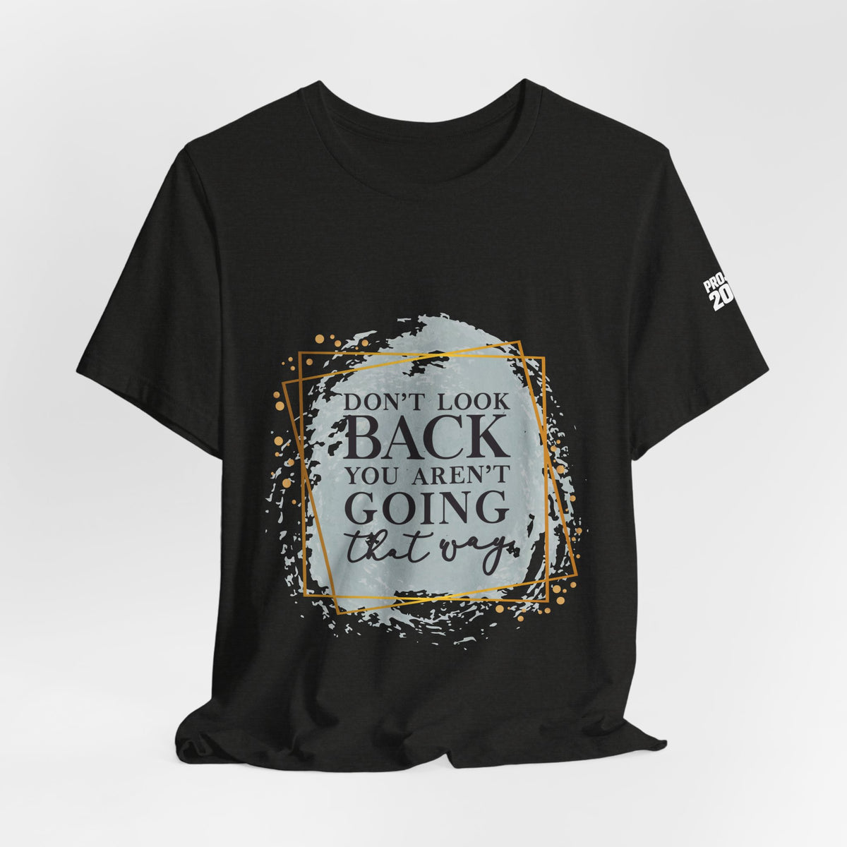 Don't Look Back Tee — 'Project 2028' Motivational Graphic T-Shirt - Make a Statement Without Saying a Word!