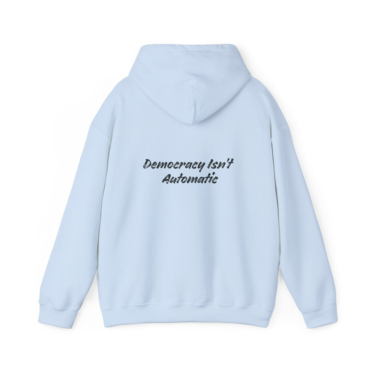 Product 2028 Graphic Hoodie | Democracy Isn't Automatic back print