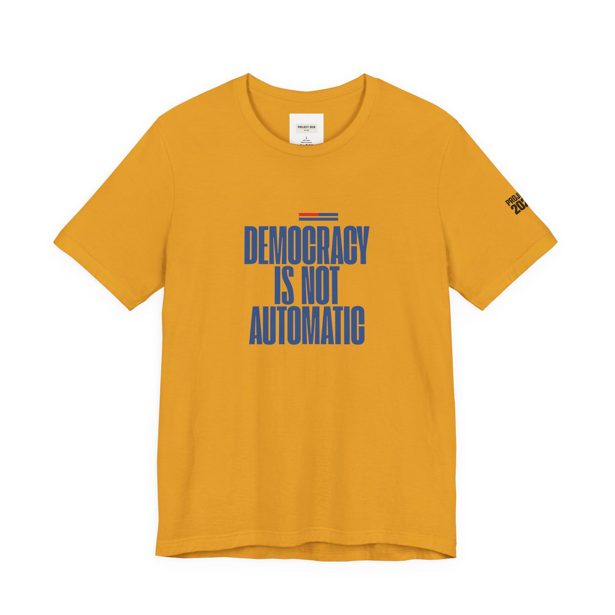Democracy Is Not Automatic Tee — Project 2028 Political T‑Shirt - Make a Statement Without Saying a Word!