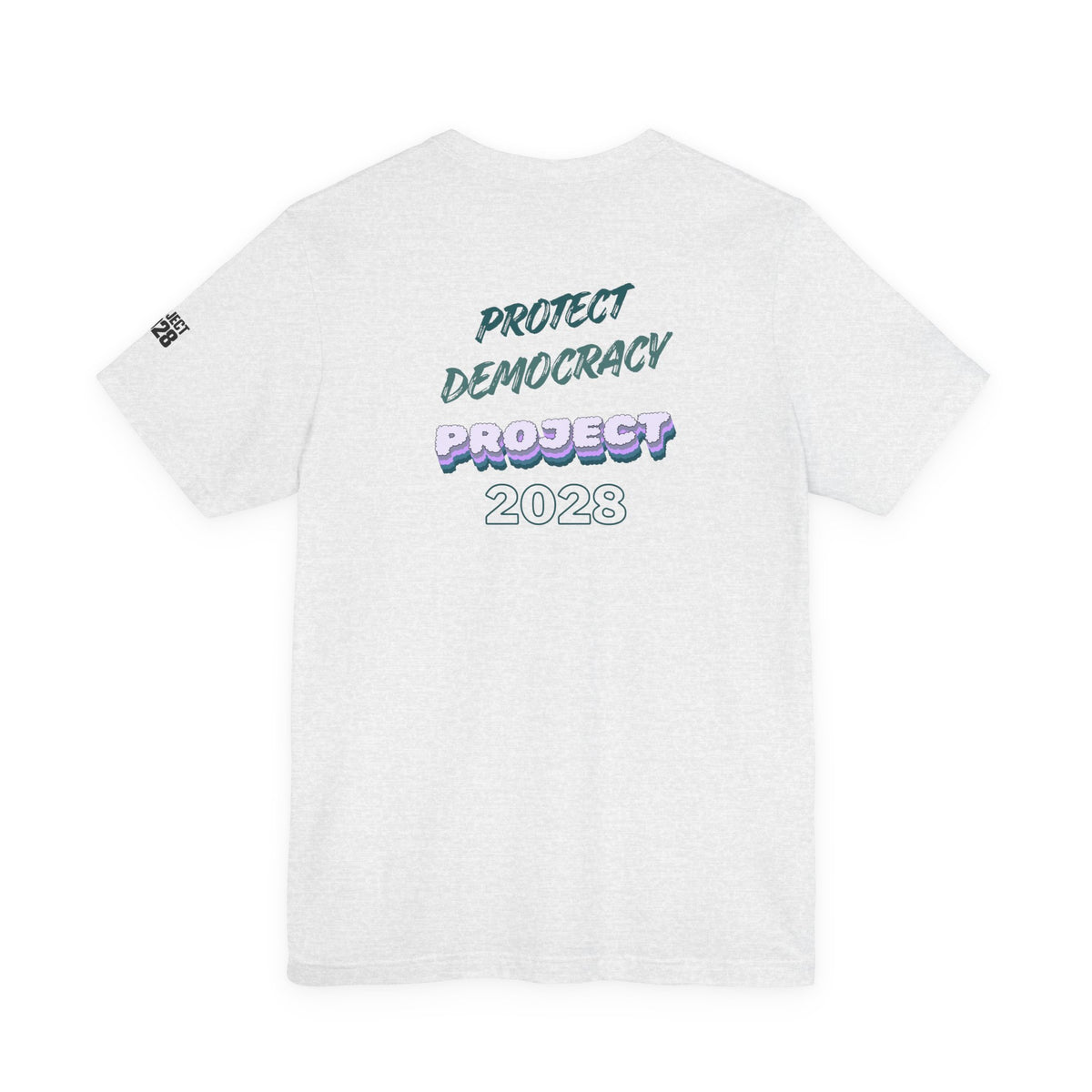 Project 2028 T-Shirt — Protect Democracy Graphic Tee - Make a Statement Without Saying a Word!