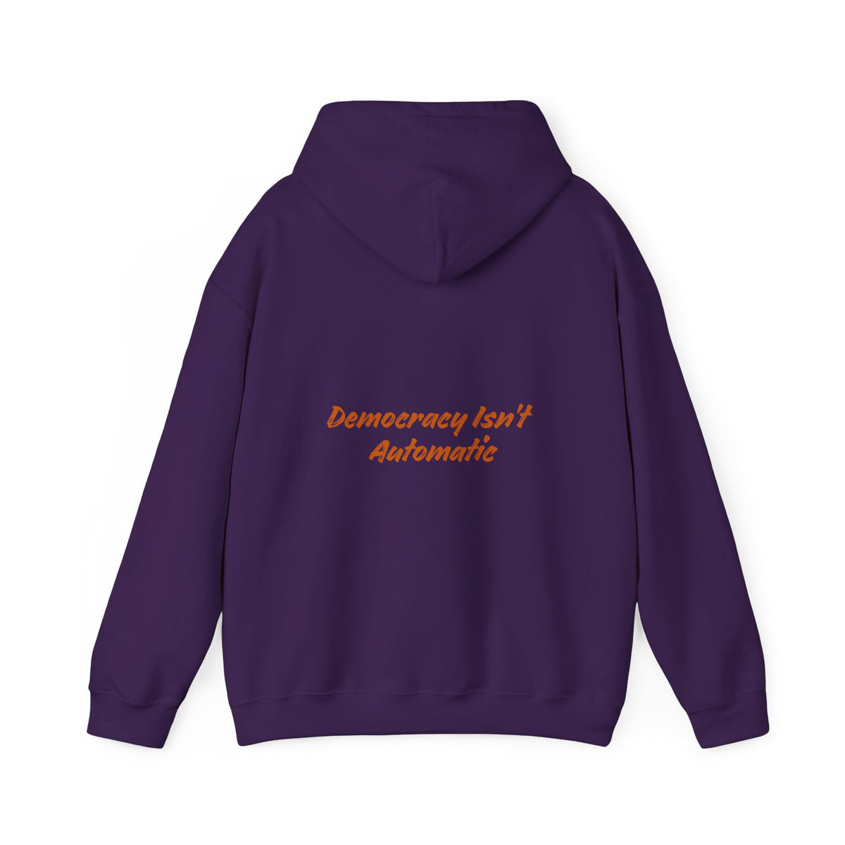 Democracy Isn't Automatic hoodie | Project 2028 slogan hoodie