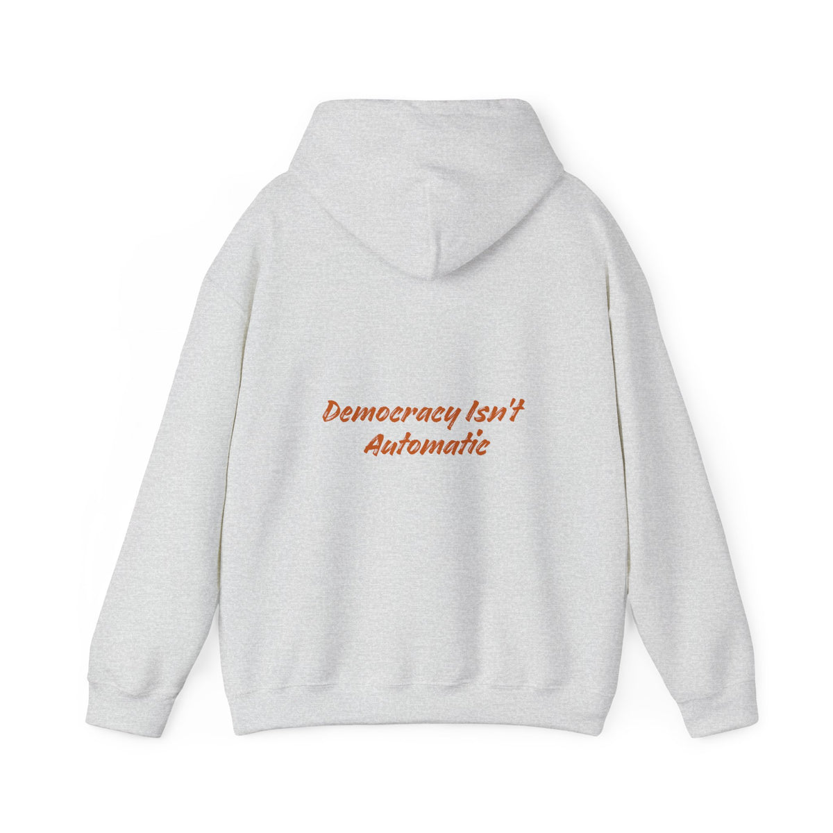 Democracy Isn't Automatic hoodie | Project 2028 slogan hoodie
