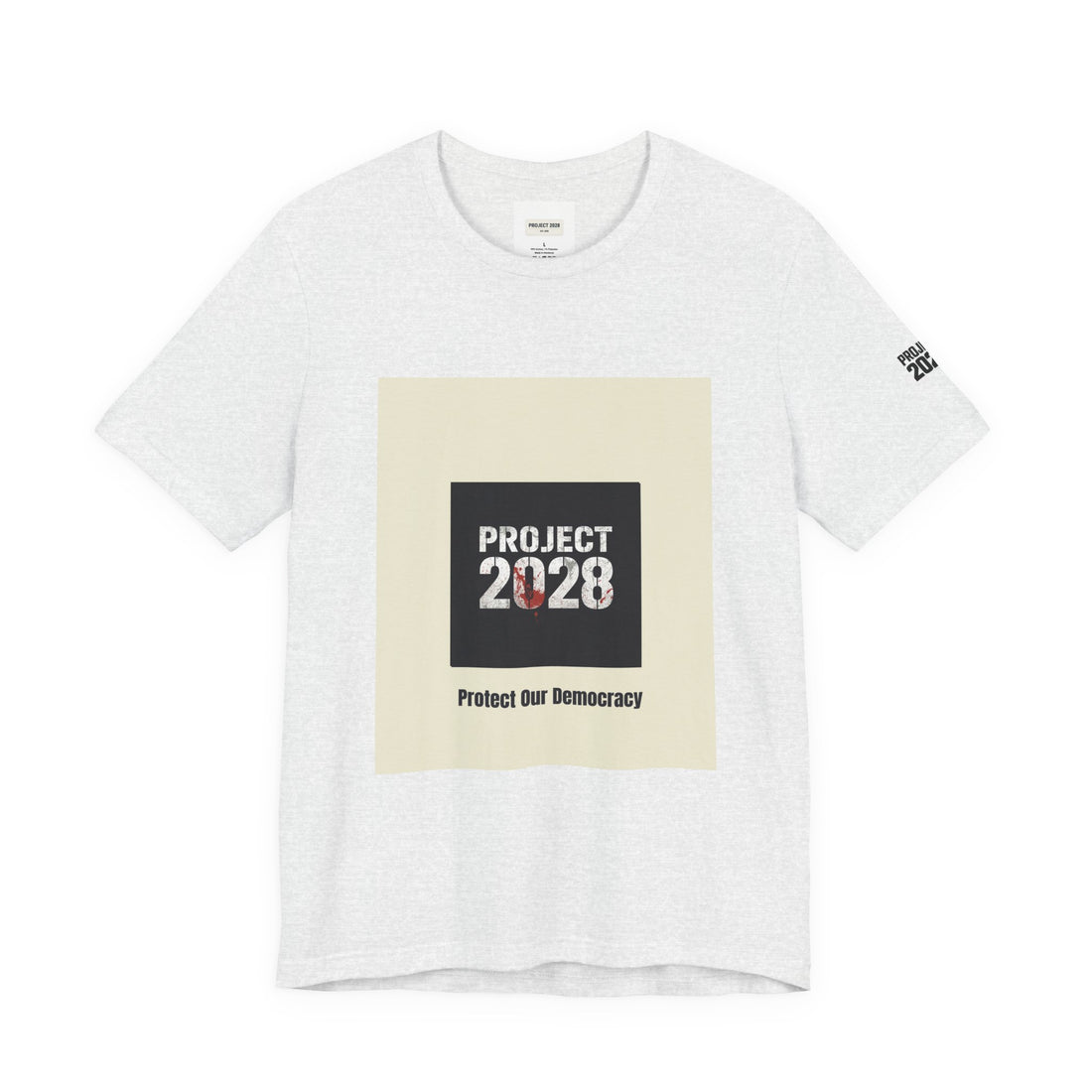 Project 2028 T-Shirt – “Protect Our Democracy” Political Activism Tee - Make a Statement Without Saying a Word
