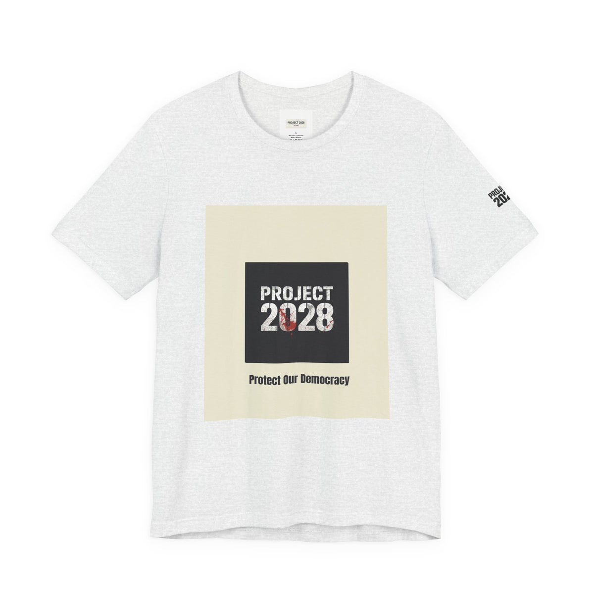 Project 2028 T-Shirt – “Protect Our Democracy” Political Activism Tee - Make a Statement Without Saying a Word