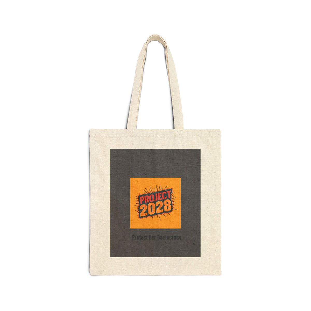 Project 2028 Cotton Tote Bag — "Democracy Isn't Automatic" Reusable Canvas Shopper