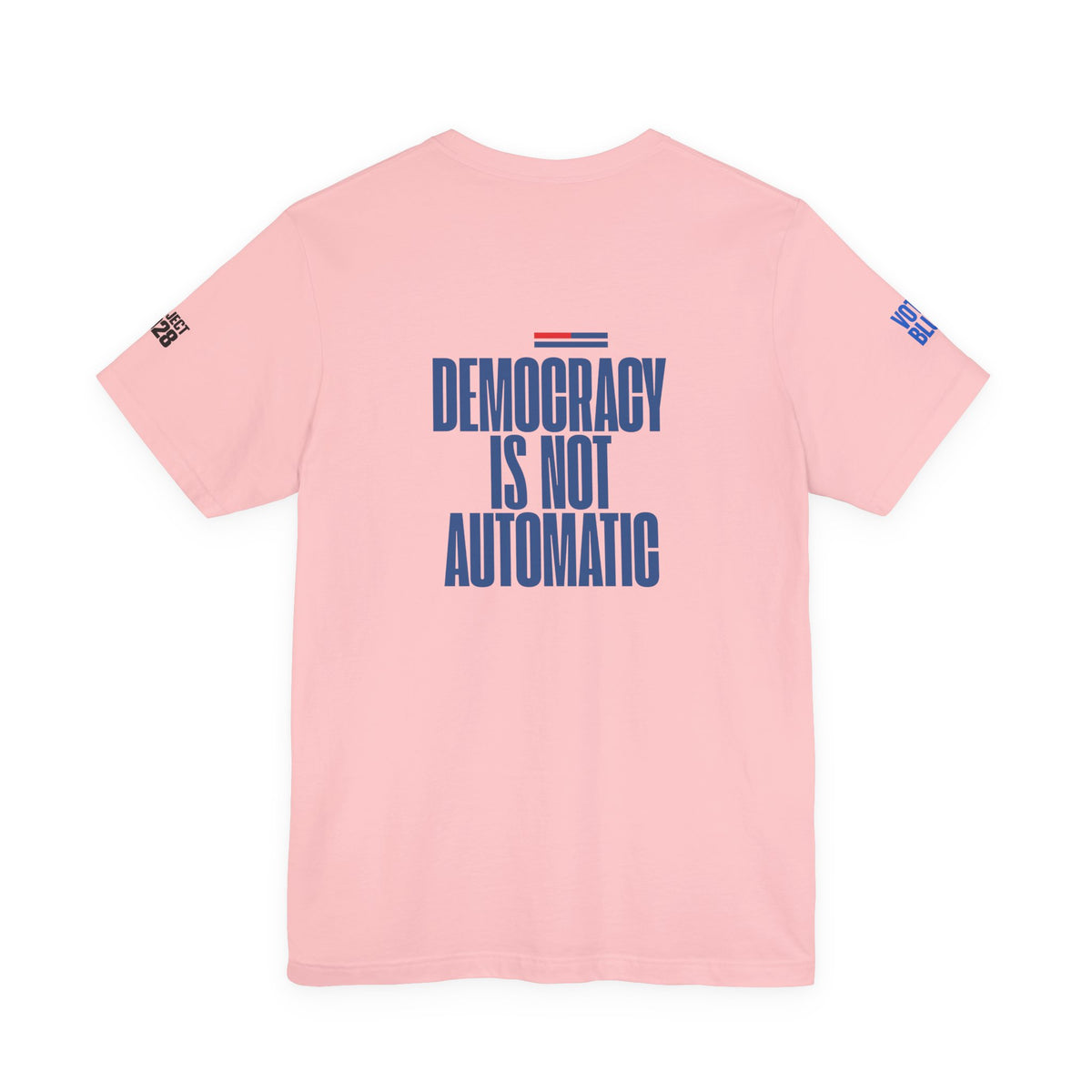 Political Voter Tee — “Vote Like Your Future Depends On It” / “Democracy Is Not Automatic” - Make a Statement Without Saying a Word!