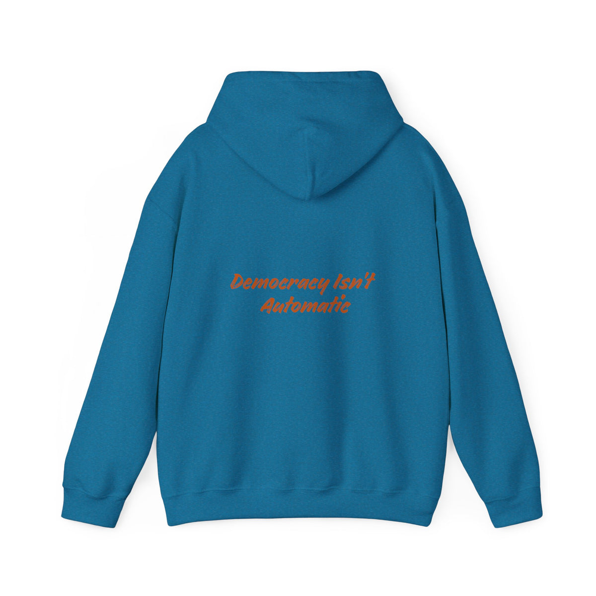 Democracy Isn't Automatic hoodie | Project 2028 slogan hoodie