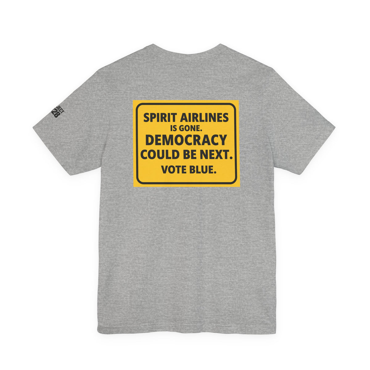 Project 2028 Tee — "Spirit Airlines is gone. Democracy could be next. Vote Blue." Political Graphic T‑Shirt - Make a Statement Without Saying a Word!