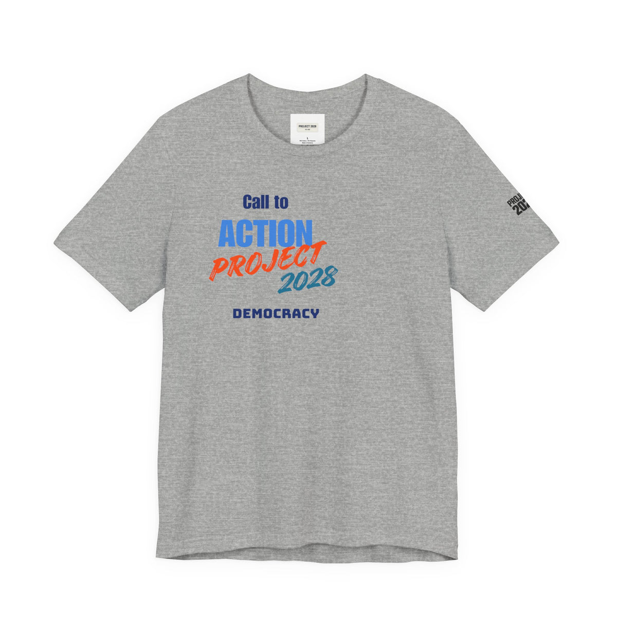 Call to Action Project 2028 Tee — Protect Democracy Short Sleeve T-Shirt - Make a Statement Without Saying a Word!