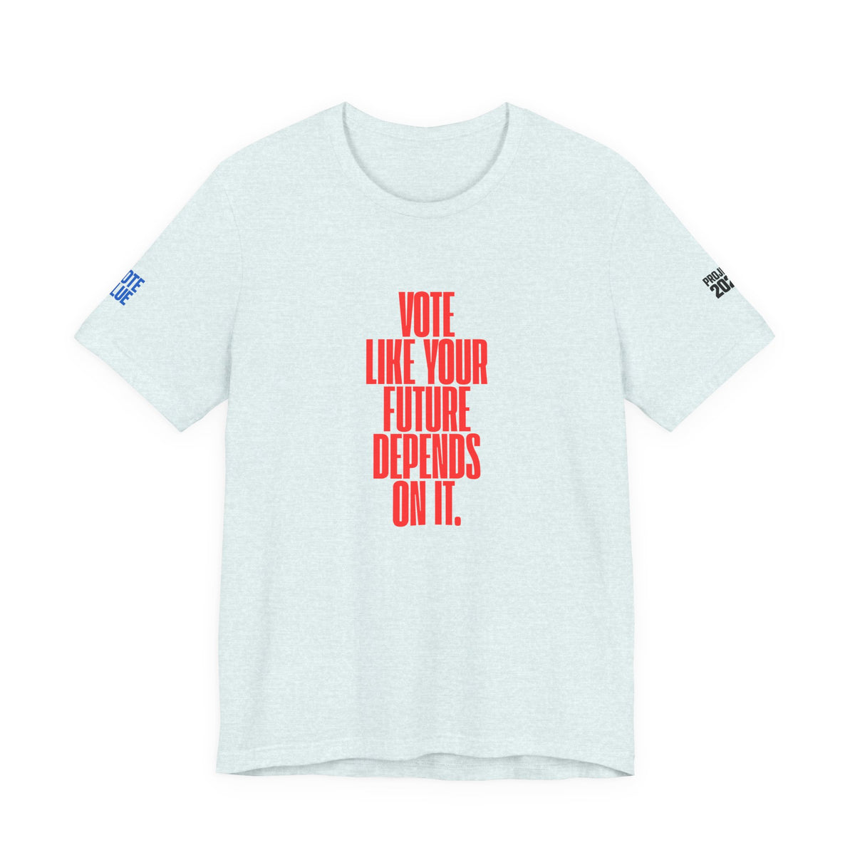 Political Voter Tee — “Vote Like Your Future Depends On It” / “Democracy Is Not Automatic” - Make a Statement Without Saying a Word!