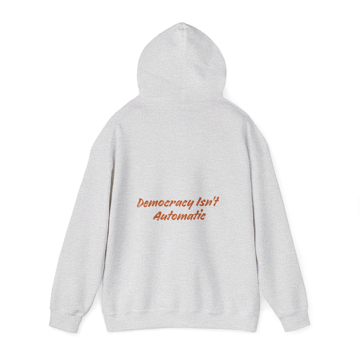 Democracy Isn't Automatic hoodie | Project 2028 slogan hoodie