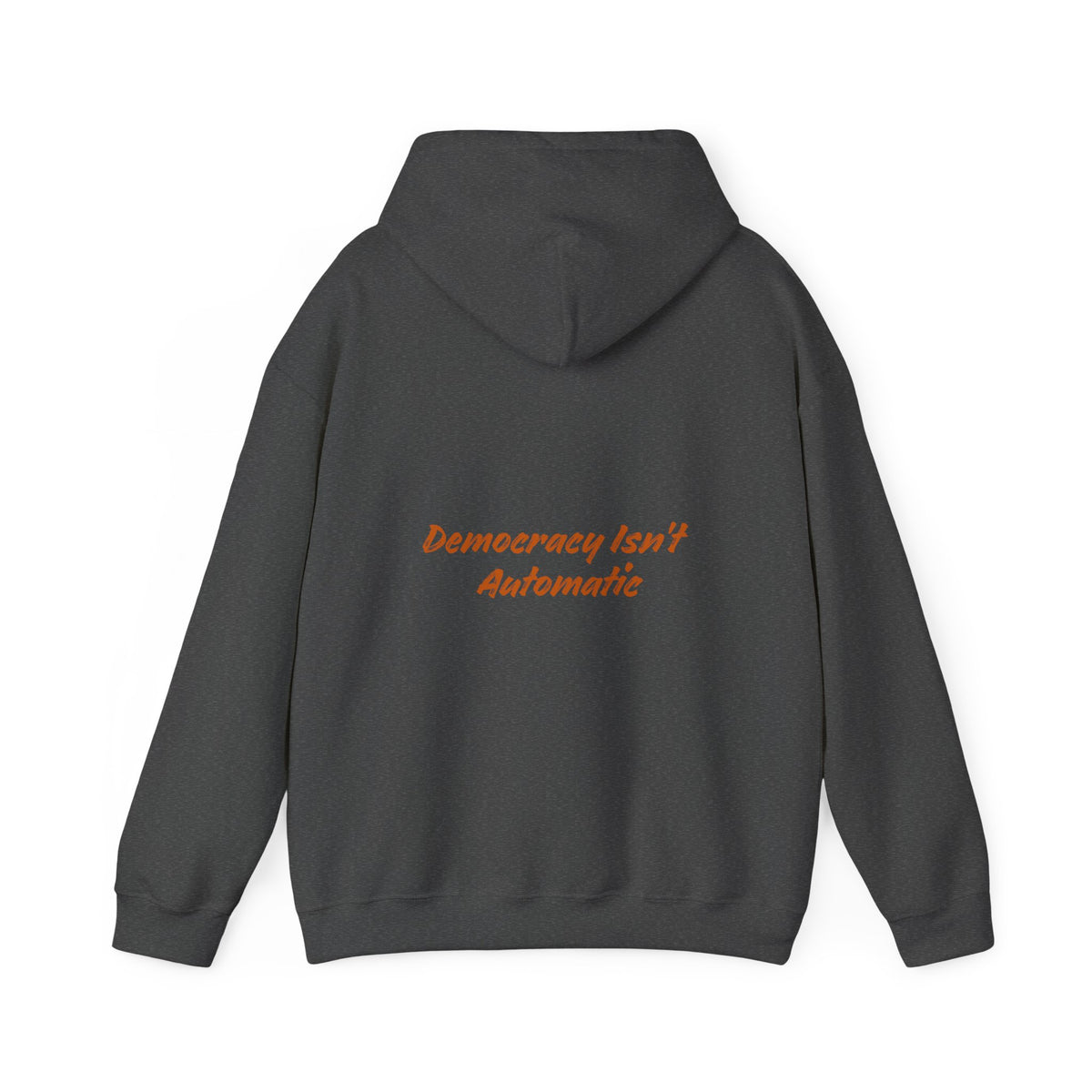 Democracy Isn't Automatic hoodie | Project 2028 slogan hoodie