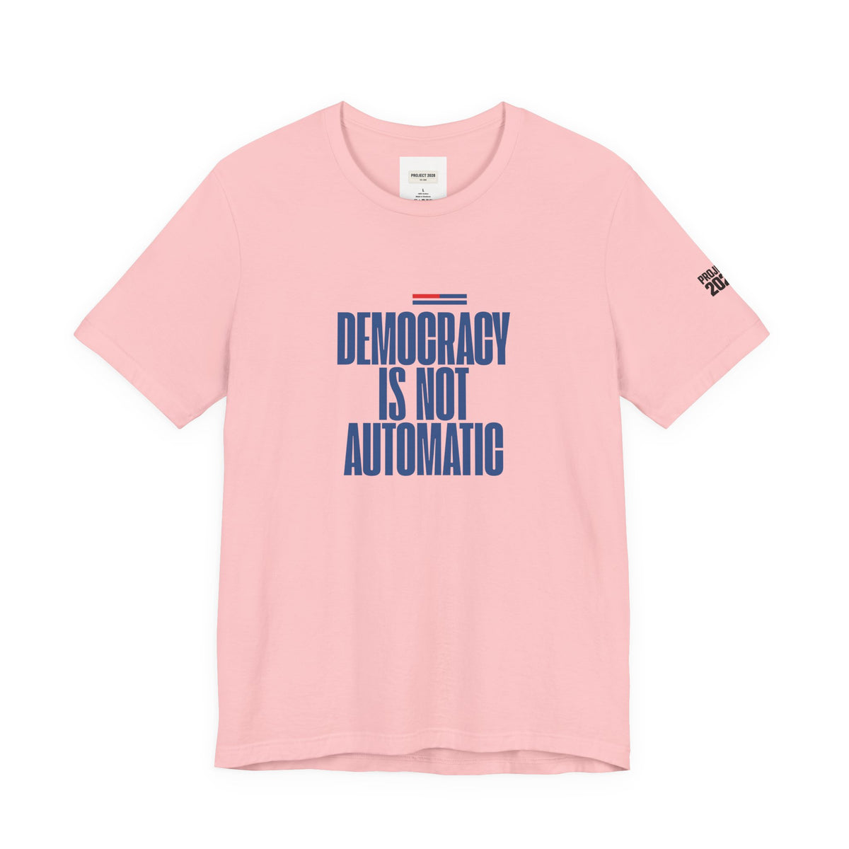 Democracy Is Not Automatic Tee — Project 2028 Political T‑Shirt - Make a Statement Without Saying a Word!