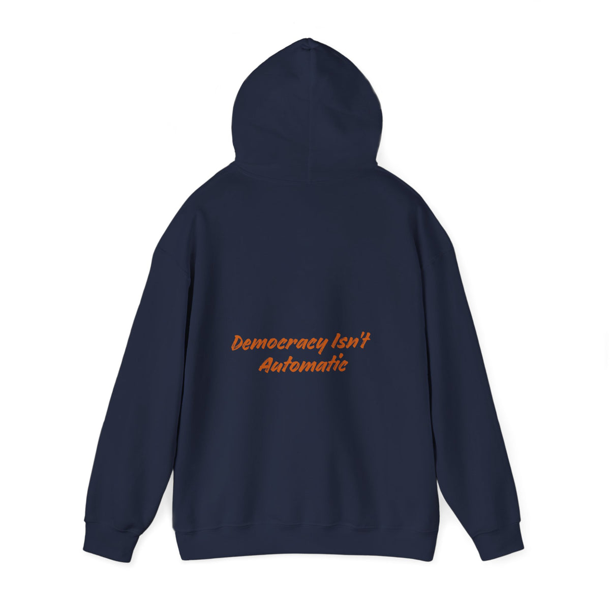 Democracy Isn't Automatic hoodie | Project 2028 slogan hoodie