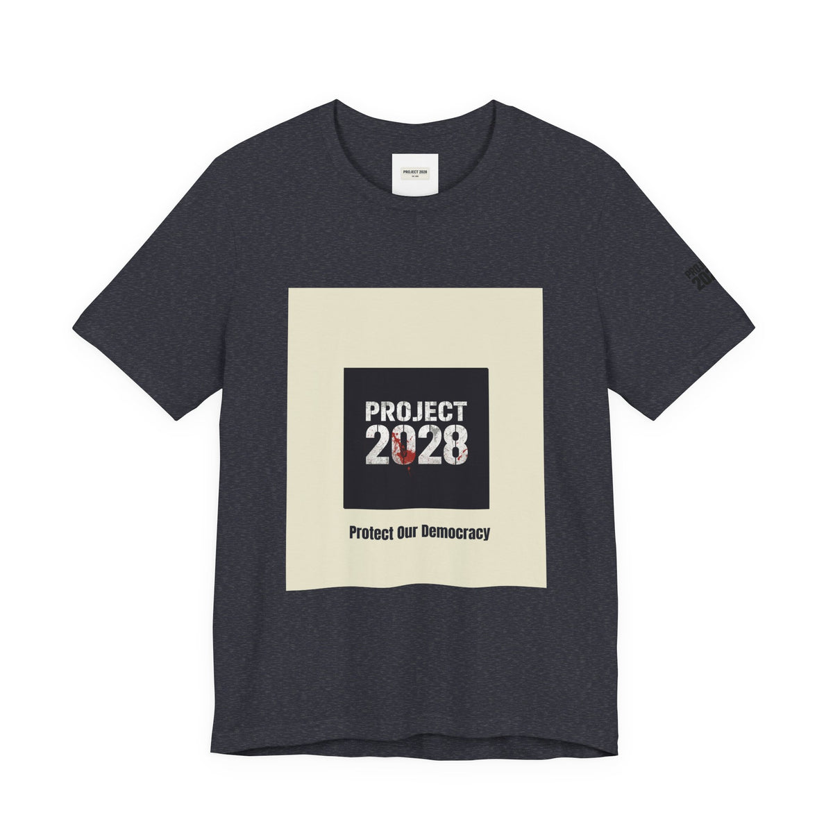 Project 2028 T-Shirt – “Protect Our Democracy” Political Activism Tee - Make a Statement Without Saying a Word