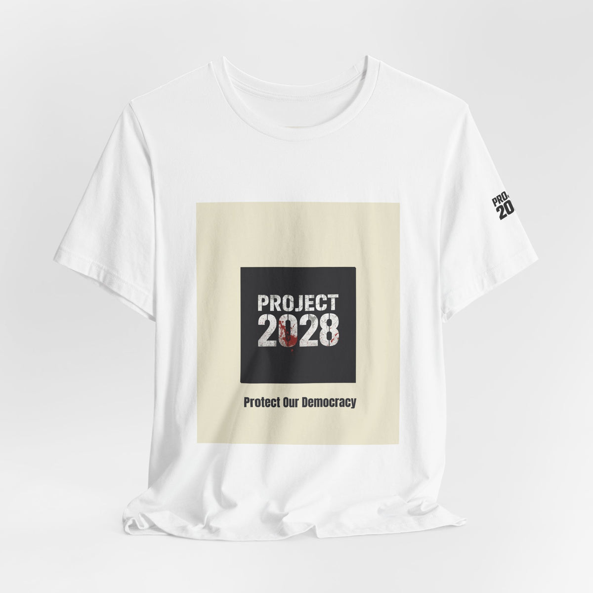 Project 2028 T-Shirt – “Protect Our Democracy” Political Activism Tee - Make a Statement Without Saying a Word