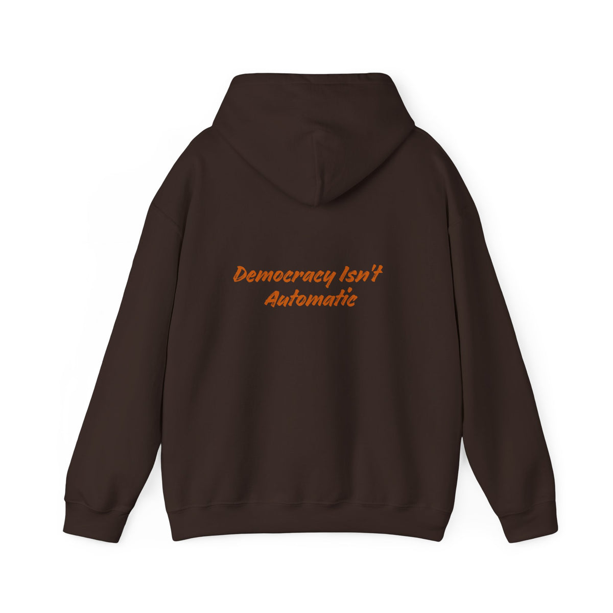 Democracy Is Not Automatic Hoodie | Project 2028, Bold Text