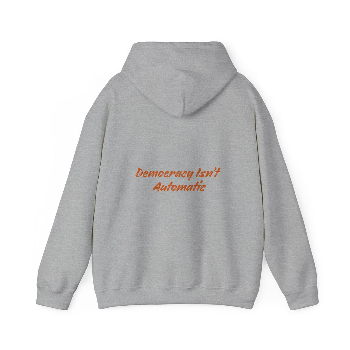 Democracy Isn't Automatic hoodie | Project 2028 slogan hoodie