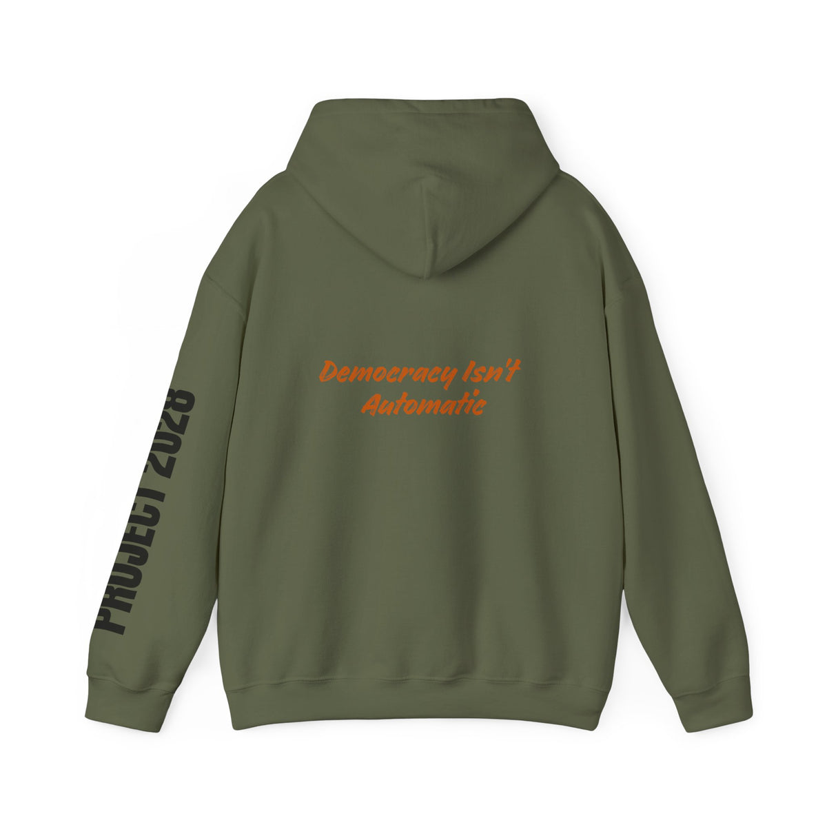 Copy of Product 2028 graphic Hoodie | Democracy Isn't Automatic slogan back