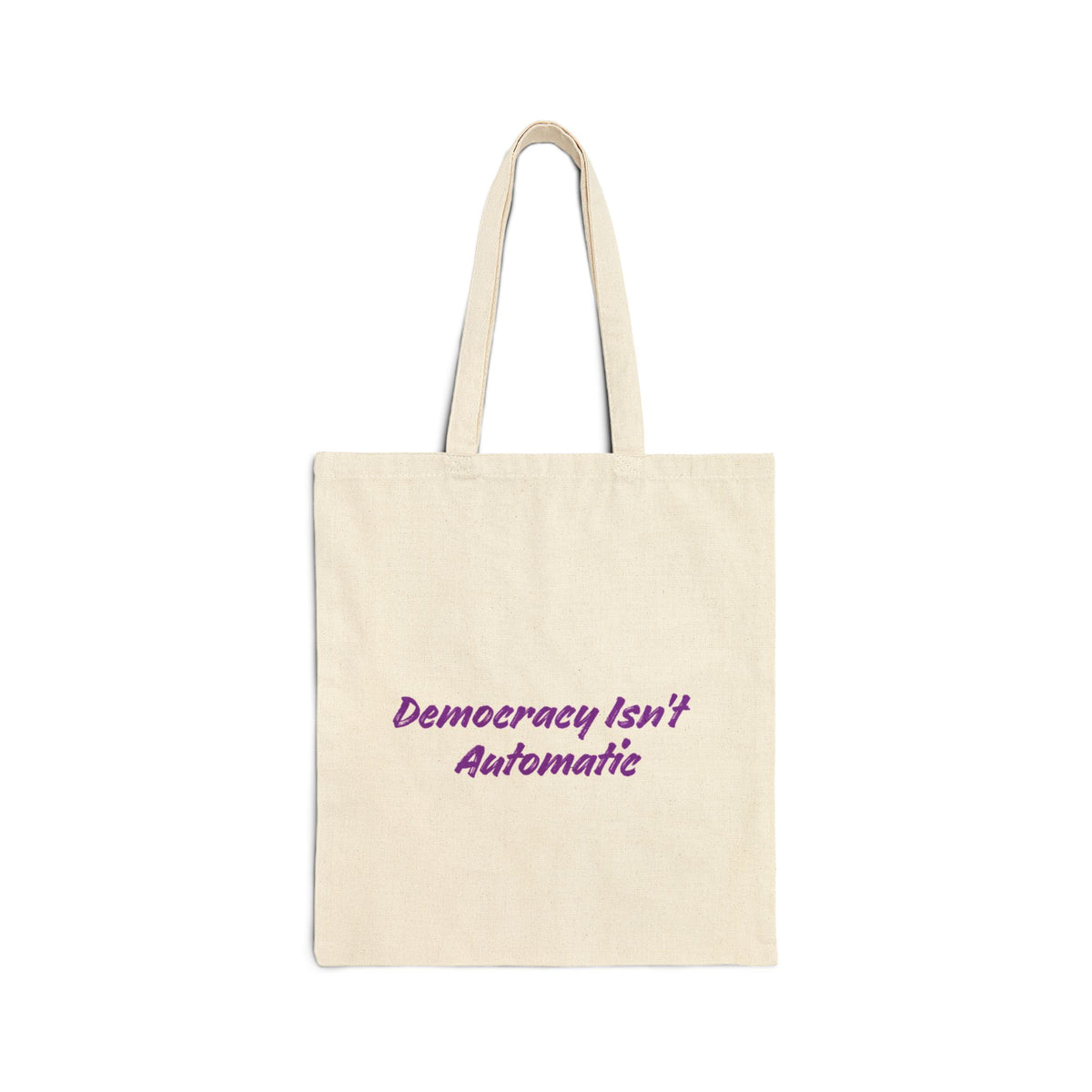 Project 2028 Tote Bag — "Democracy Isn't Automatic" Canvas Tote