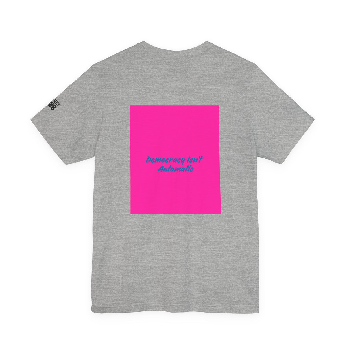 Project 2028 Graphic Tee — Bold Pink Campaign Shirt - Make a Statement Without Saying a Word