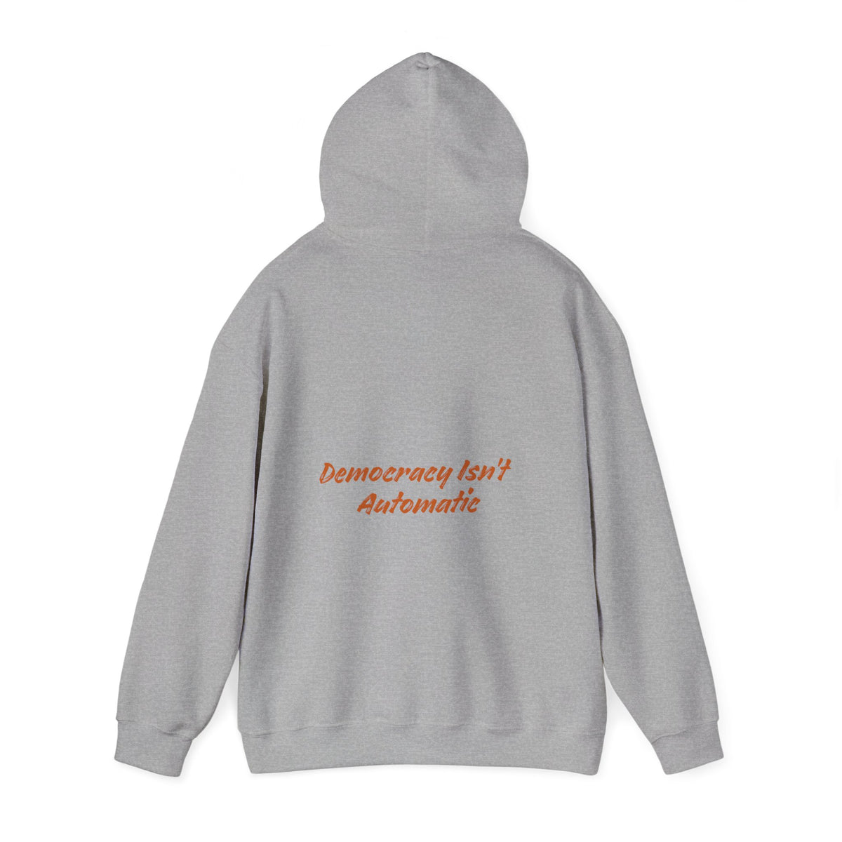 Democracy Isn't Automatic hoodie | Project 2028 slogan hoodie