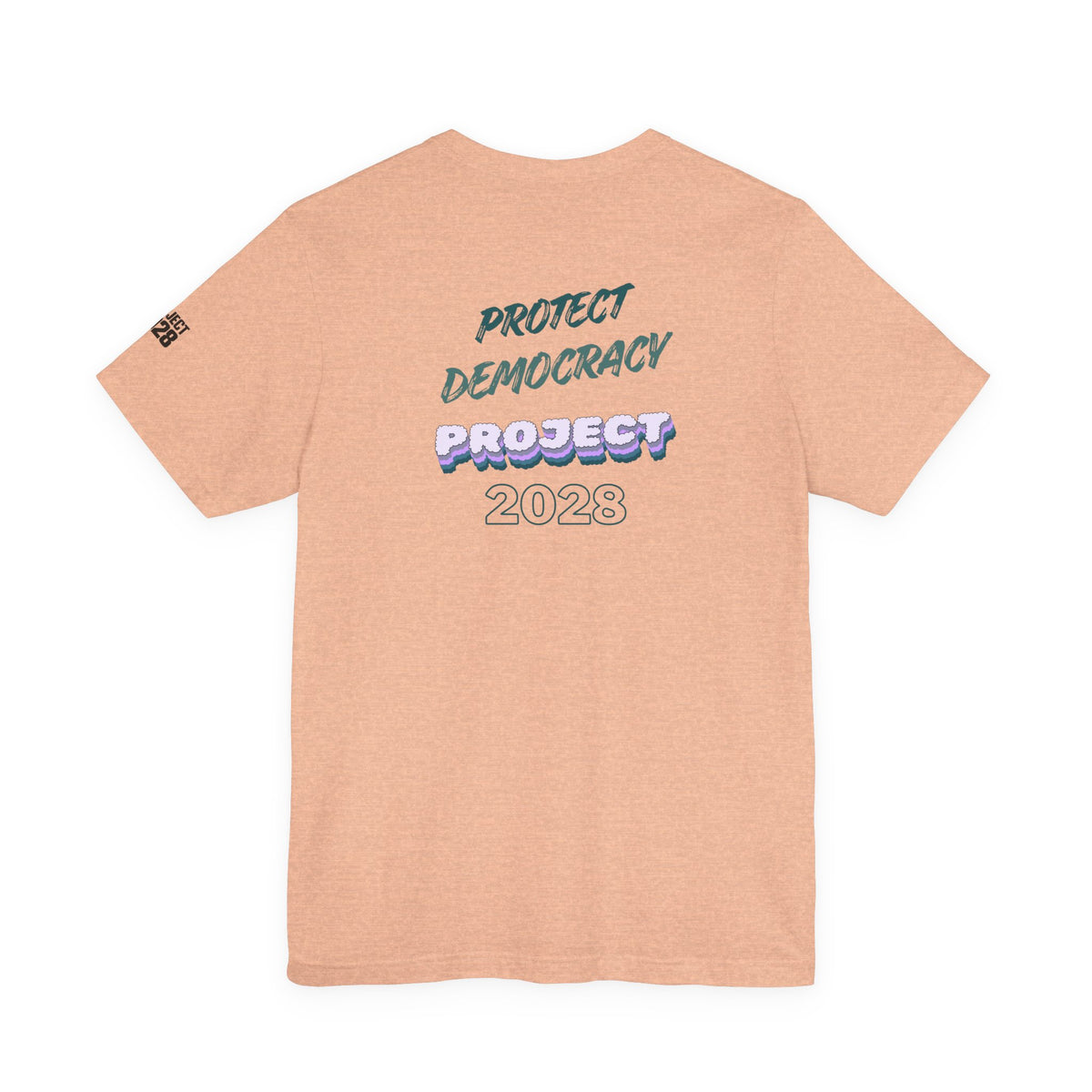 Project 2028 T-Shirt — Protect Democracy Graphic Tee - Make a Statement Without Saying a Word!