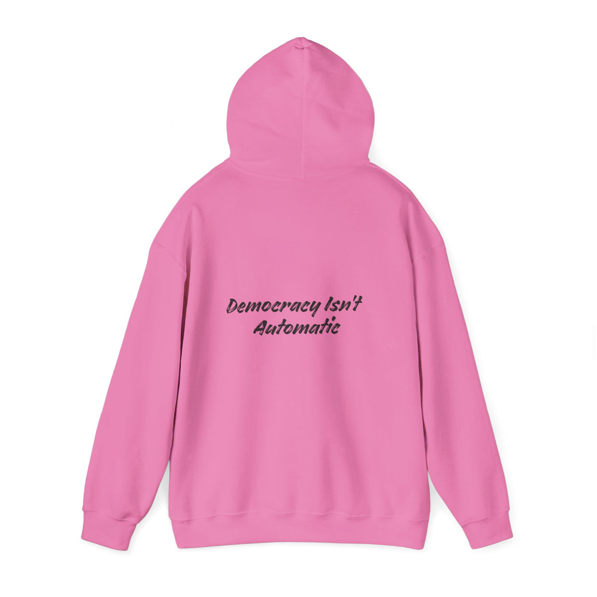 Product 2028 Graphic Hoodie | Democracy Isn't Automatic back print
