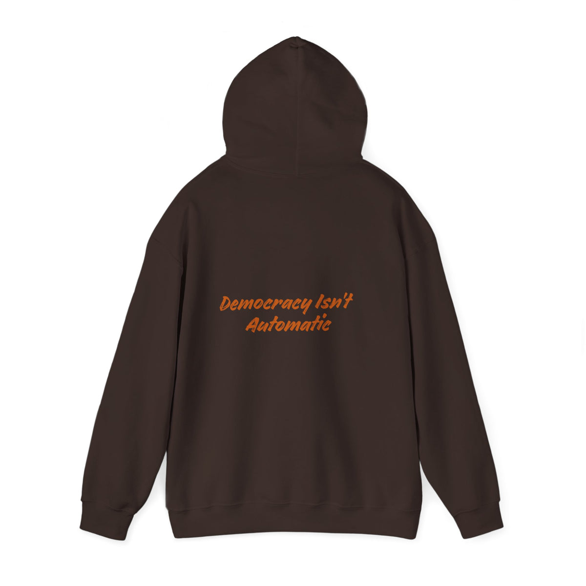 Democracy Is Not Automatic Hoodie | Project 2028, Bold Text
