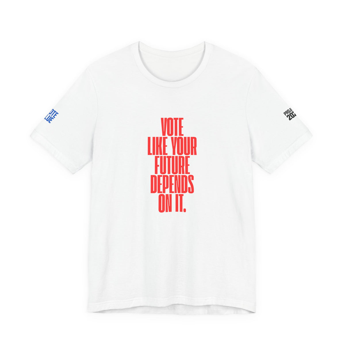 Political Voter Tee — “Vote Like Your Future Depends On It” / “Democracy Is Not Automatic” - Make a Statement Without Saying a Word!