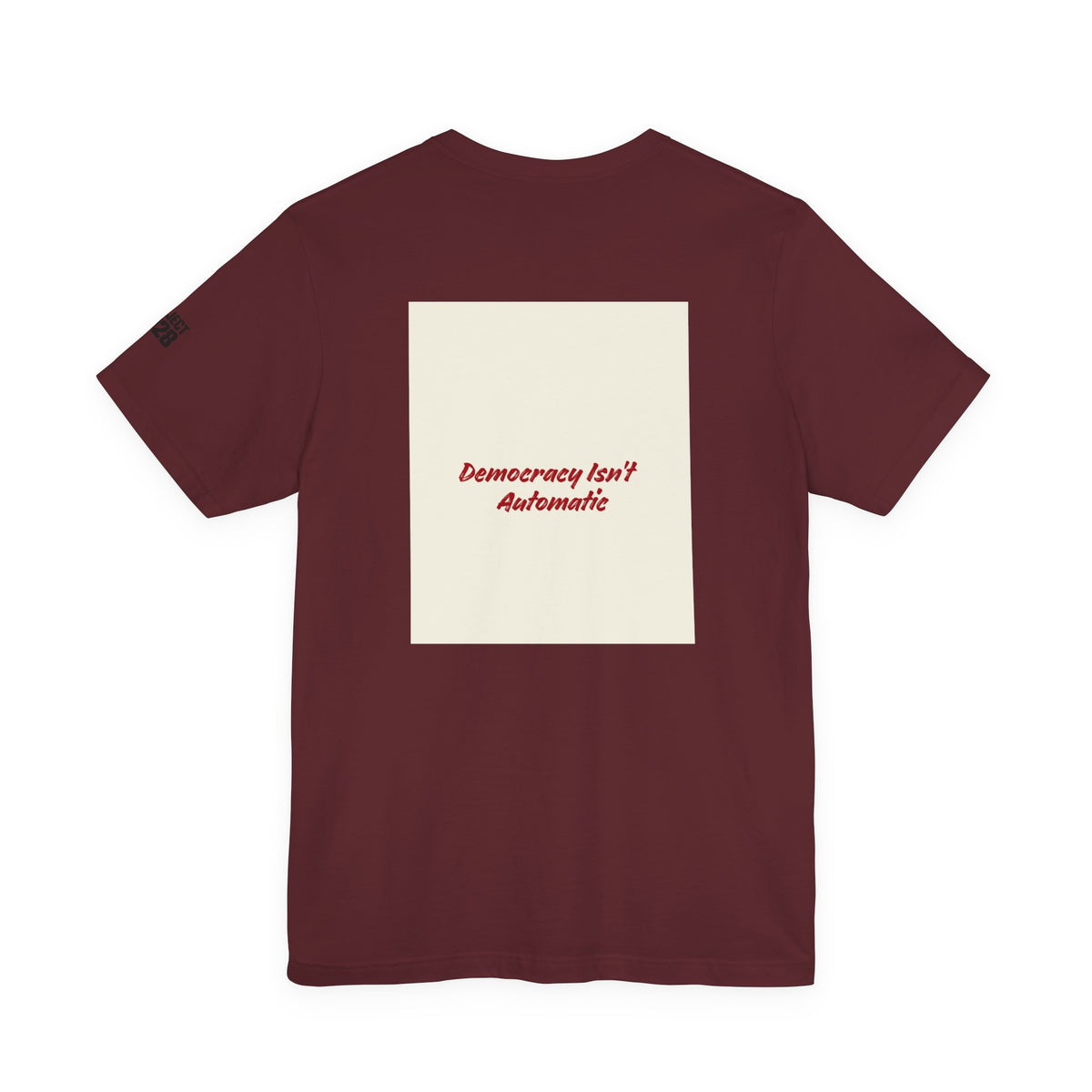 Project 2028 Tee — 'Democracy Isn't Automatic' Graphic T-Shirt - Make a Statement Without Saying a Word