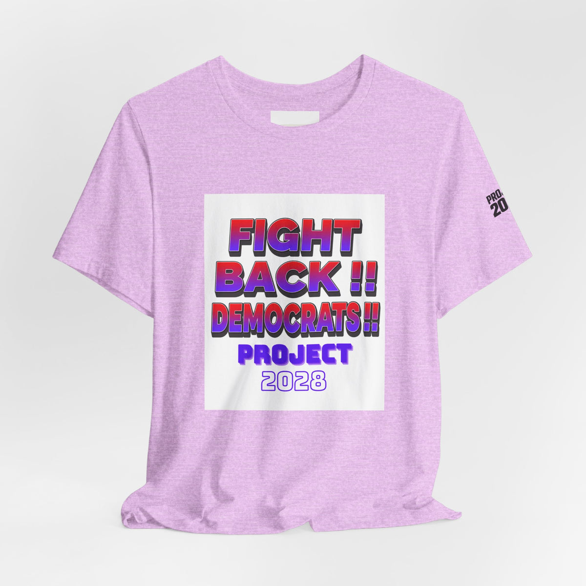 Fight Back!! Democrats Project 2028 Tee - Make a Statement Without Saying a Word!