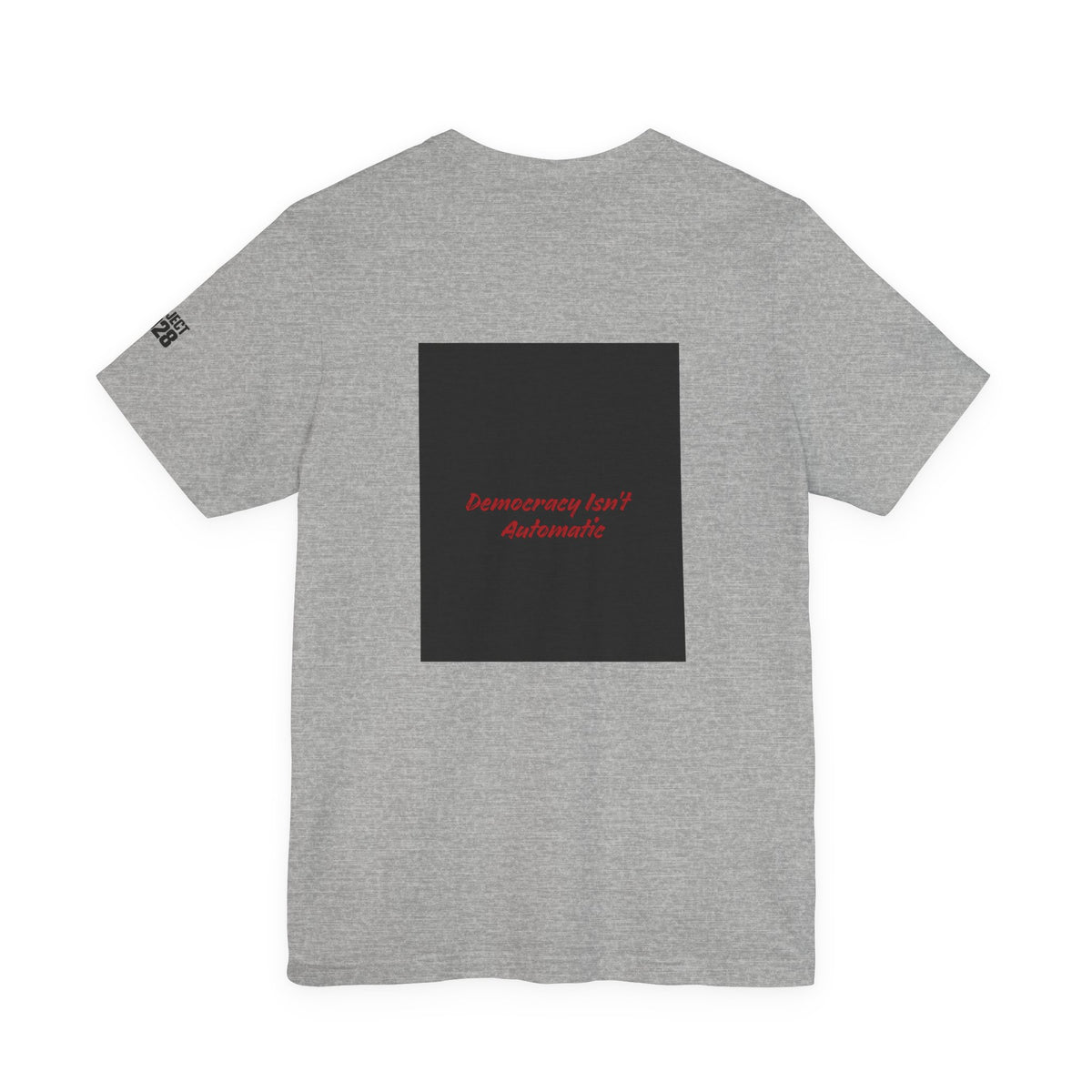 Project 2028 T-Shirt – “Protect Our Democracy” Political Activism Tee - Make a Statement Without Saying a Word