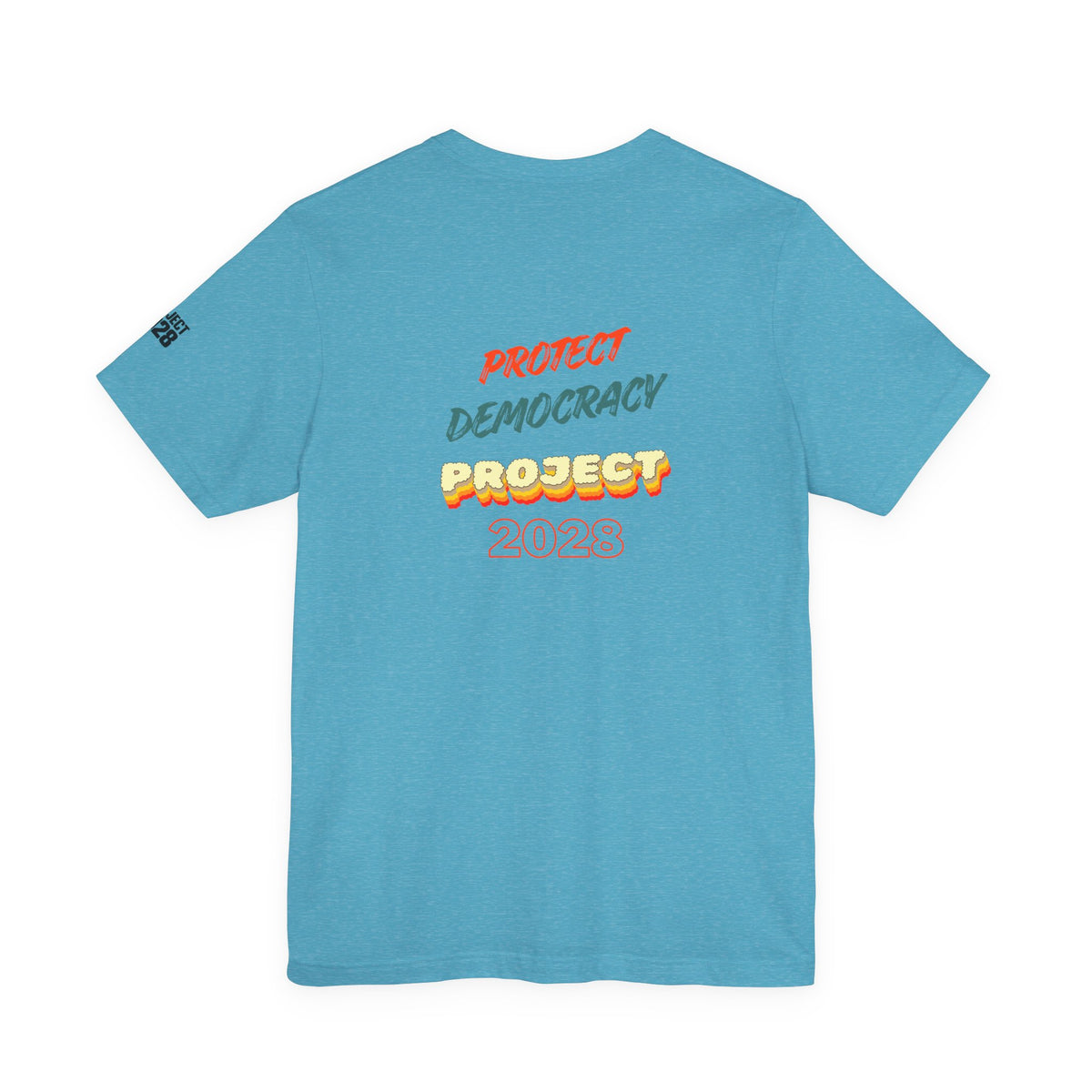 Project 2028 Tee — Protect Democracy Graphic T-Shirt - Make a Statement Without Saying a Word!