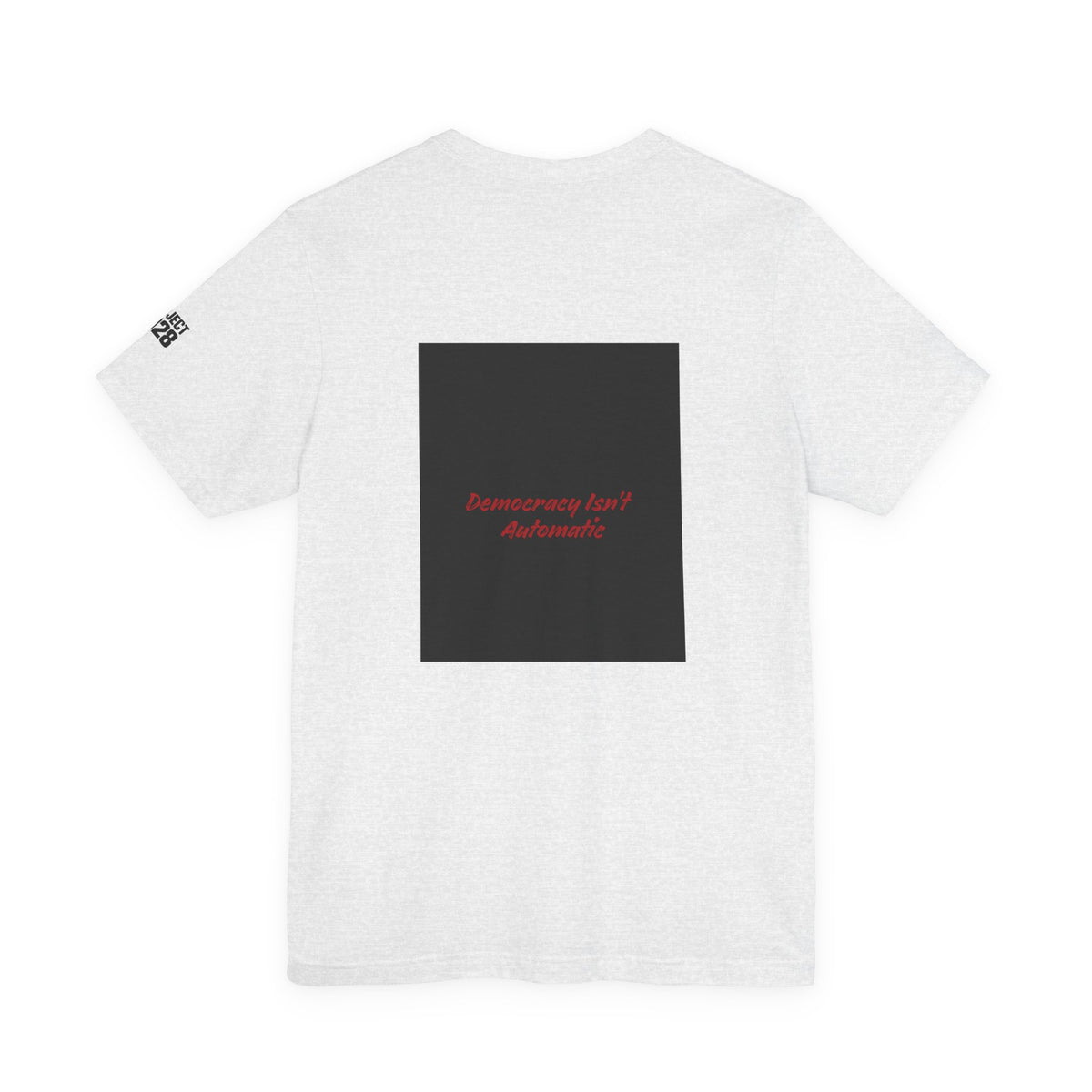 Project 2028 T-Shirt – “Protect Our Democracy” Political Activism Tee - Make a Statement Without Saying a Word