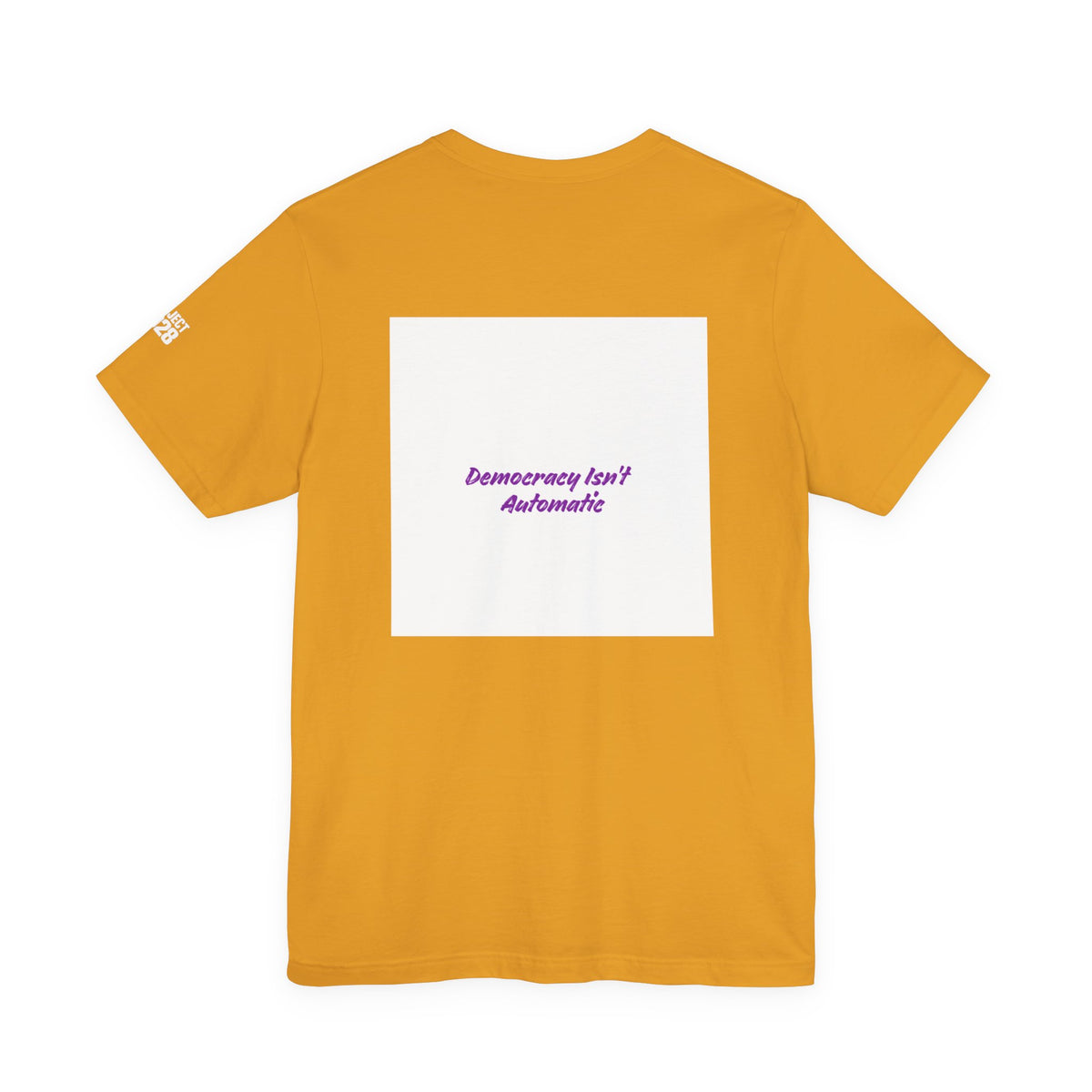 T-Shirt — Project 2028 Gradient Graphic (Back: "Democracy Isn’t Automatic") - Make a Statement Without Saying a Word!