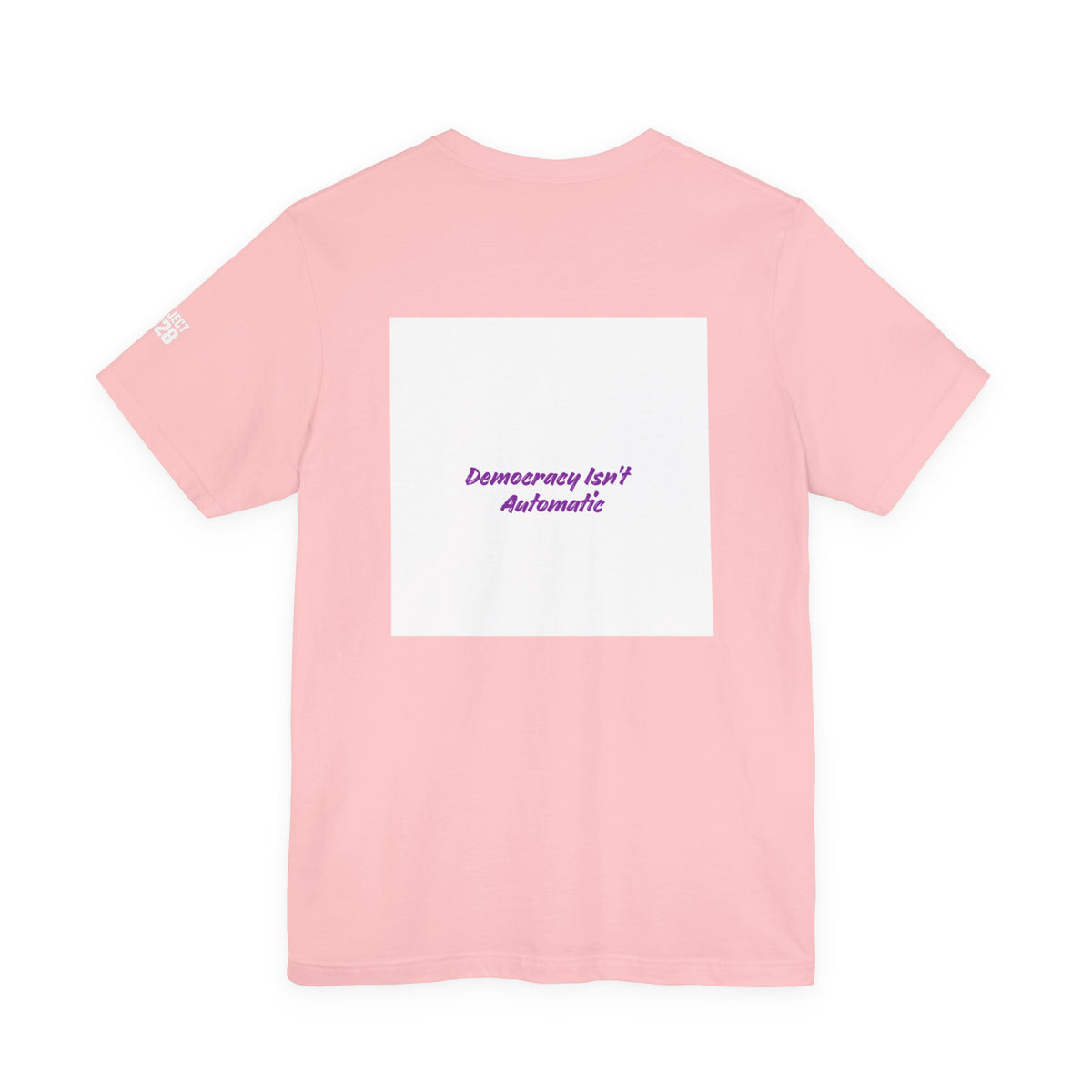 T-Shirt — Project 2028 Gradient Graphic (Back: "Democracy Isn’t Automatic") - Make a Statement Without Saying a Word!