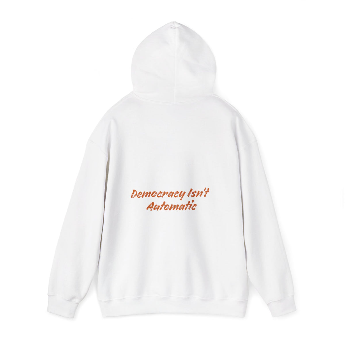 Democracy Isn't Automatic hoodie | Project 2028 slogan hoodie
