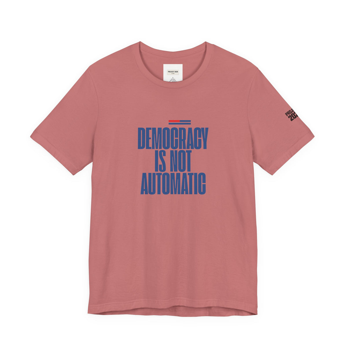 Democracy Is Not Automatic Tee — Project 2028 Political T‑Shirt - Make a Statement Without Saying a Word!