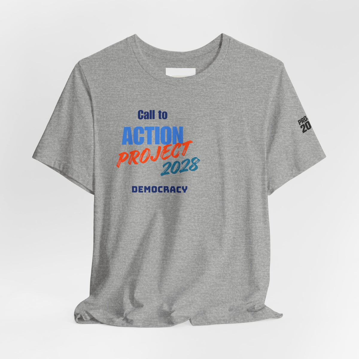 Call to Action Project 2028 Tee — Protect Democracy Short Sleeve T-Shirt - Make a Statement Without Saying a Word!