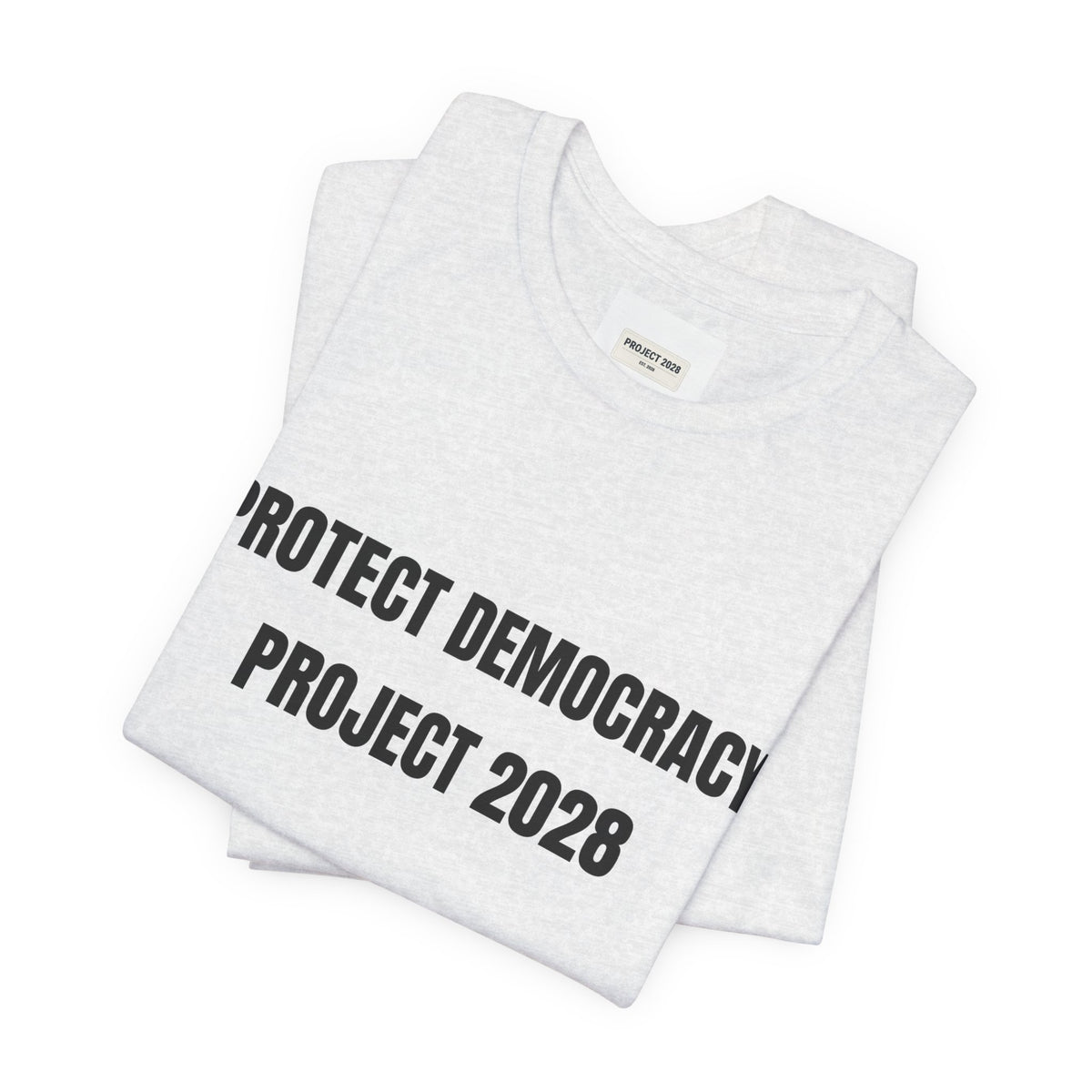Protect Democracy Tee — "Protect Democracy Project 2028" Political Activism T‑Shirt - Make a Statement Without Saying a Word!