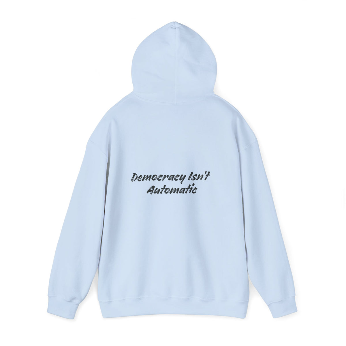 Product 2028 Graphic Hoodie | Democracy Isn't Automatic back print